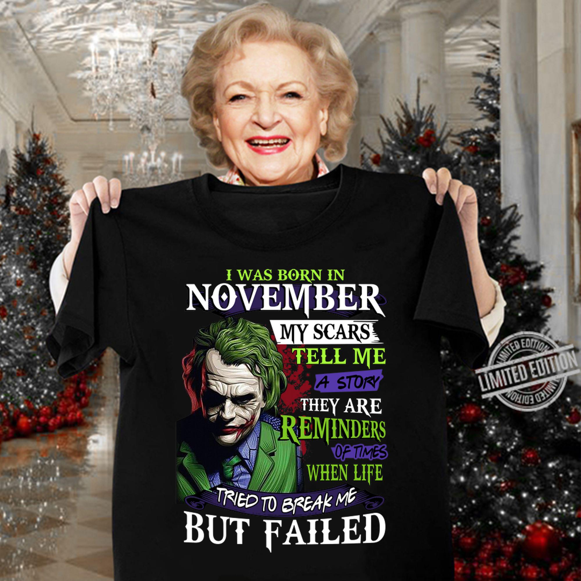 Joker I was born in november my scars tell me a story they are t-shirt woman shirt