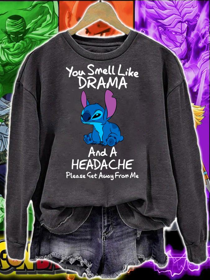 Stitch you smell like drama and a headache please get away from me t-shirt sweatshirt