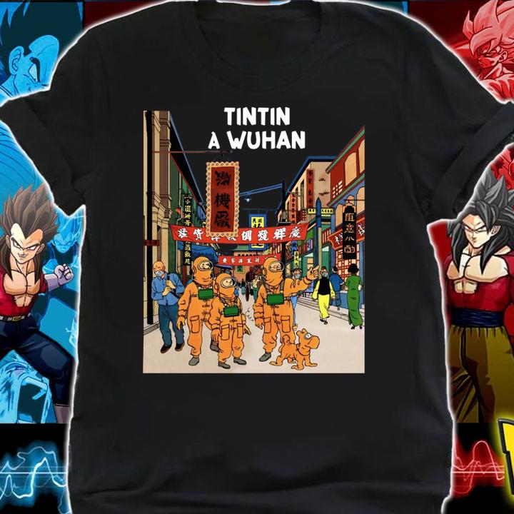 Tintin In Wuhan Tintin In Wuhan t-shirt shirt