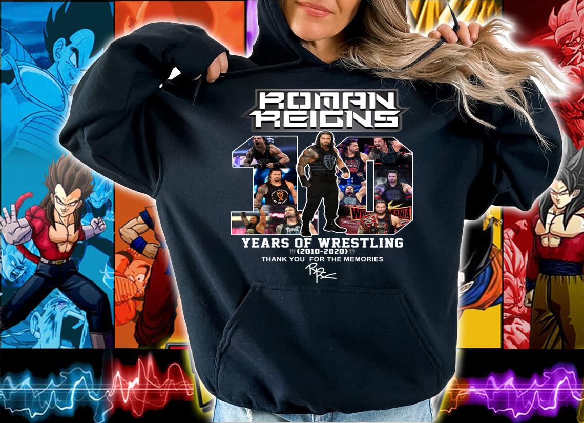 10 Years Of Wrestling Roman Reigns 2020-2020 signature t-shirt hoodie