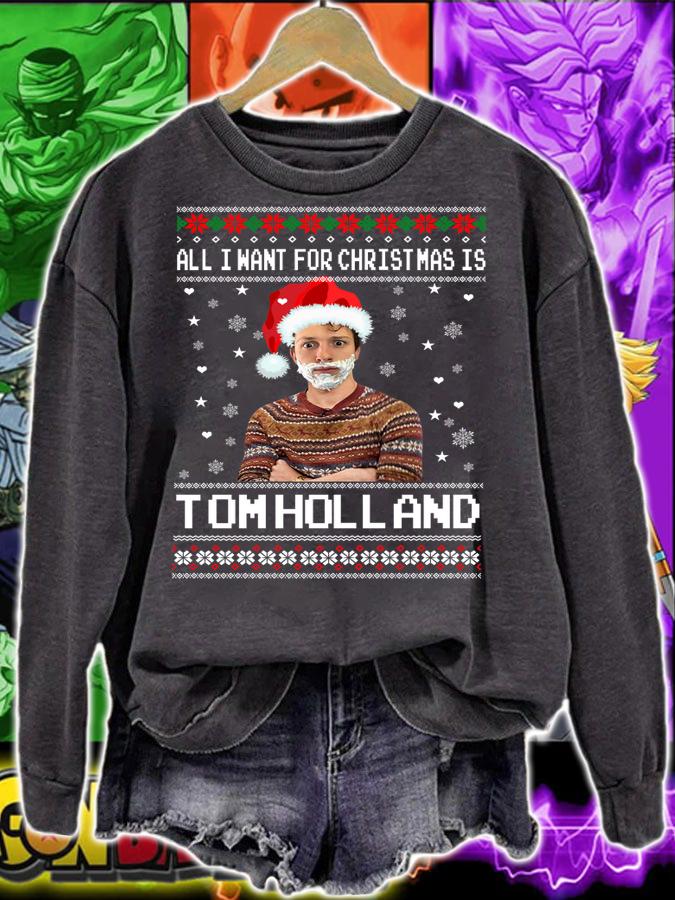 Official All I Want For Christmas Is Tom Holland t-shirt sweatshirt