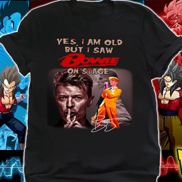 Yes I Am Old But I Saw David Bowie On Stage Signature t-shirt shirt