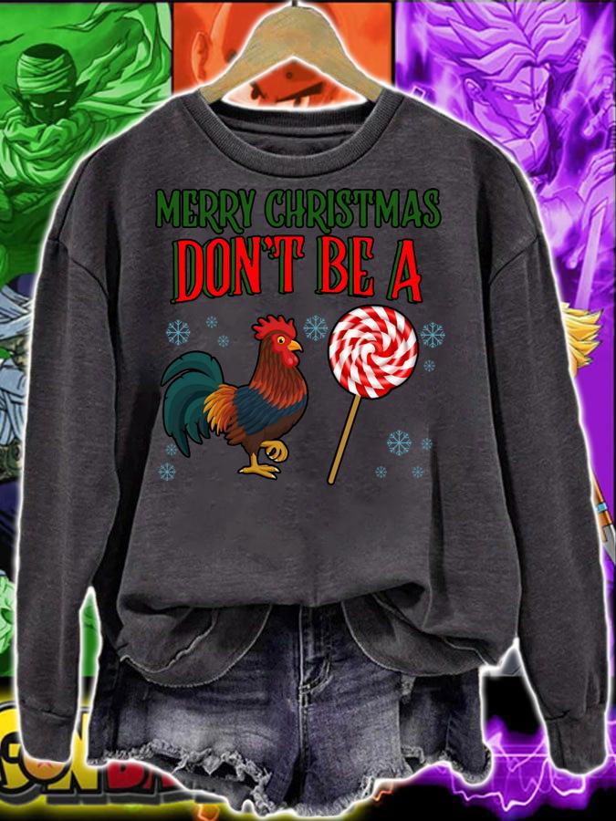 Rooster Candy Merry Christmas Don't Be A Chicke t-shirt sweatshirt