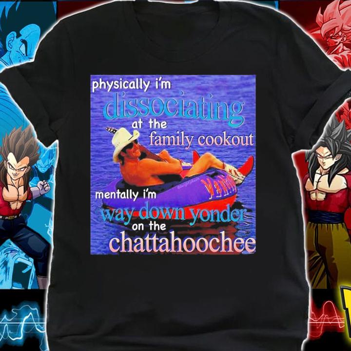 DJ Rodeo Starr Physically Im Dissociating At The Family Cookout t-shirt shirt