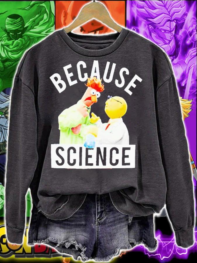 Because Science Muppets shirt t-shirt sweatshirt