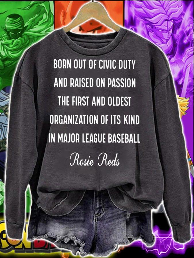 Born out of civic duty and raised on passion the first and oldest Rosie Reds shirt t-shirt sweatshirt