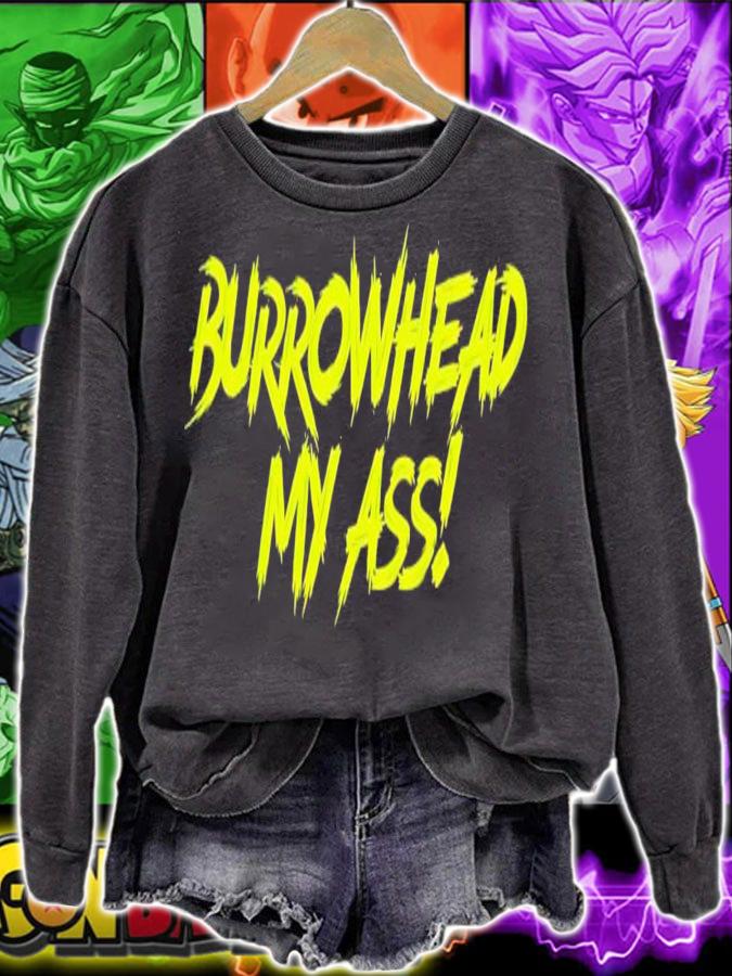 Burrowhead my ass! shirt t-shirt sweatshirt