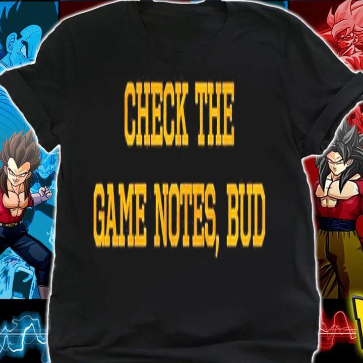 Check the game notes bud shirt t-shirt shirt
