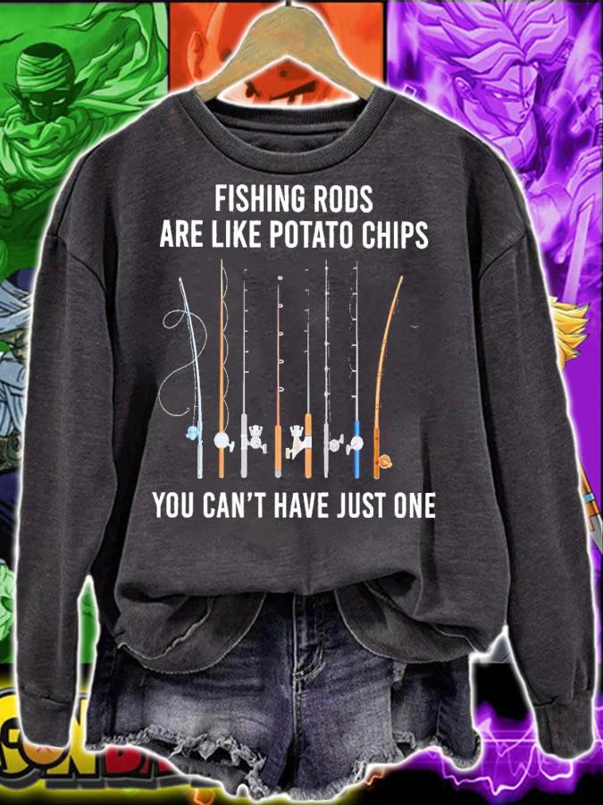 Fishing rods are like potato chips you can't have just one shirt t-shirt sweatshirt