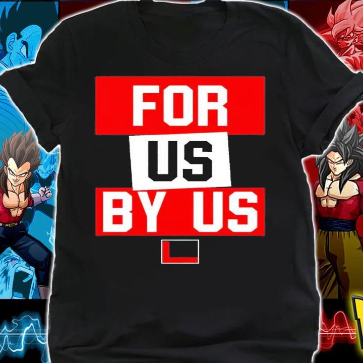 For us by us shirt t-shirt shirt
