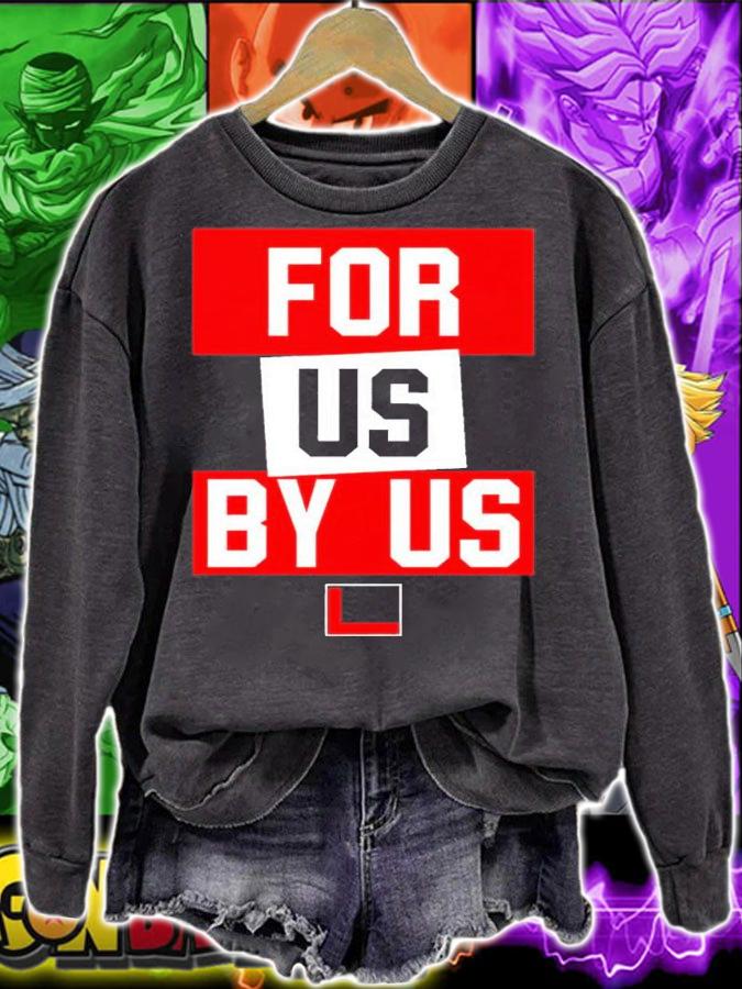 For us by us shirt t-shirt sweatshirt