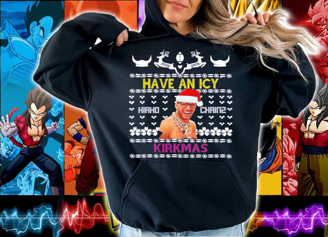 Have An Icy Kirkmas Christmas Sweater Kirk Cousins Minnesota Football Shirt t-shirt hoodie
