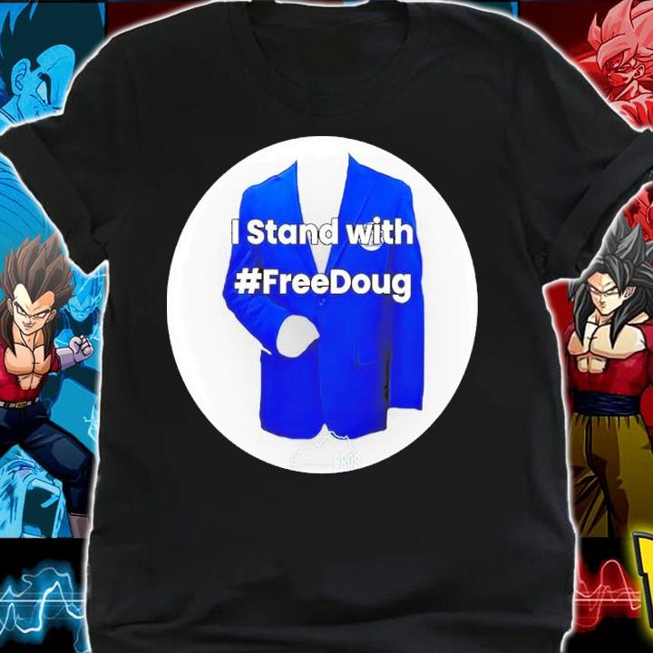 I Stand With #FreeDoug Shirt t-shirt shirt