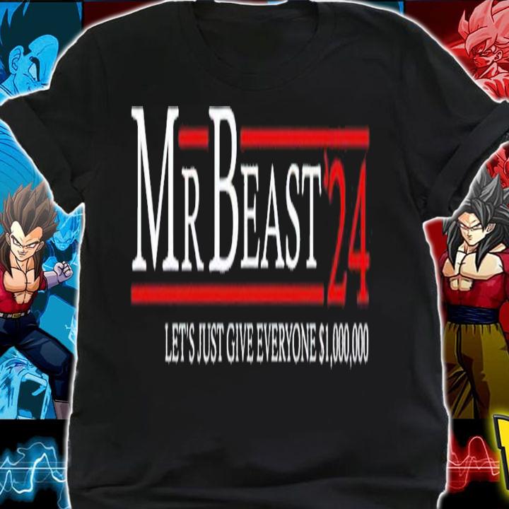 Mr Beast 24 let's just give everyone $1000000 shirt t-shirt shirt