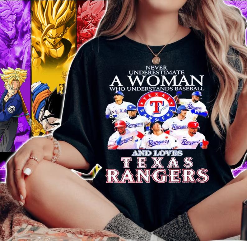 Never Underestimate A Woman Who Understands Baseball And Loves Texas Rangers New Shirt t-shirt woman shirt