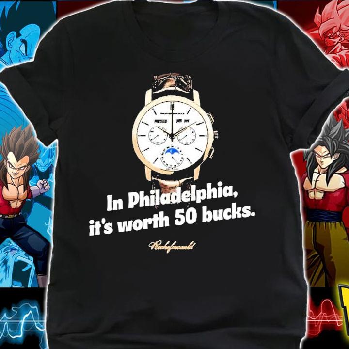 In Philadelphia it's Worth 50 Bucks shirt t-shirt