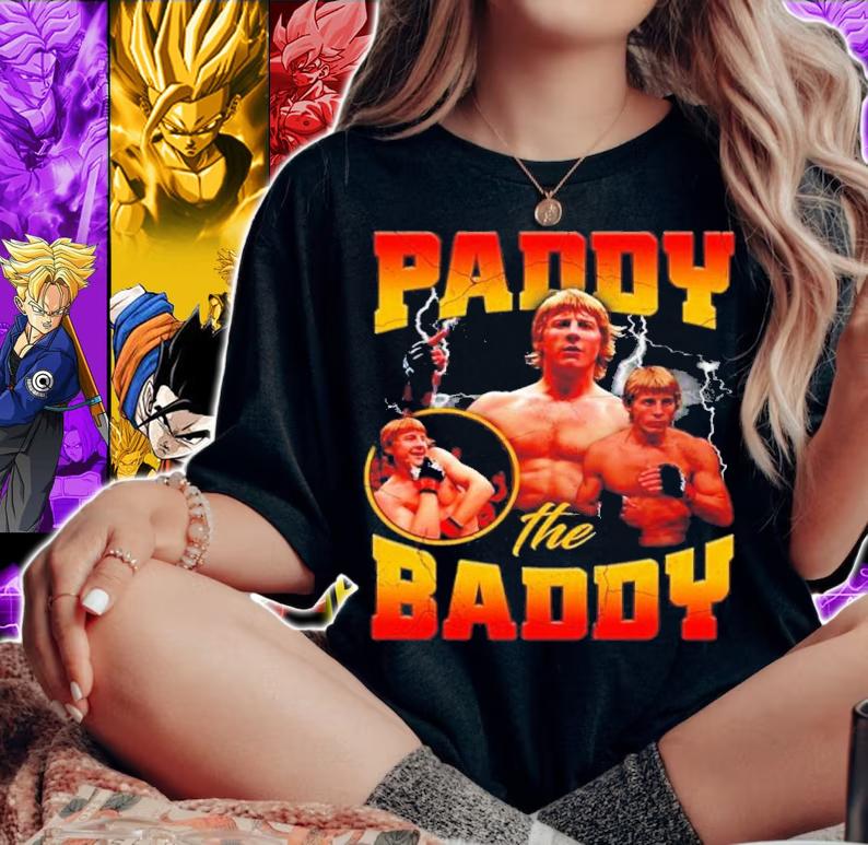 Paddy the Baddy shirt t-shirt