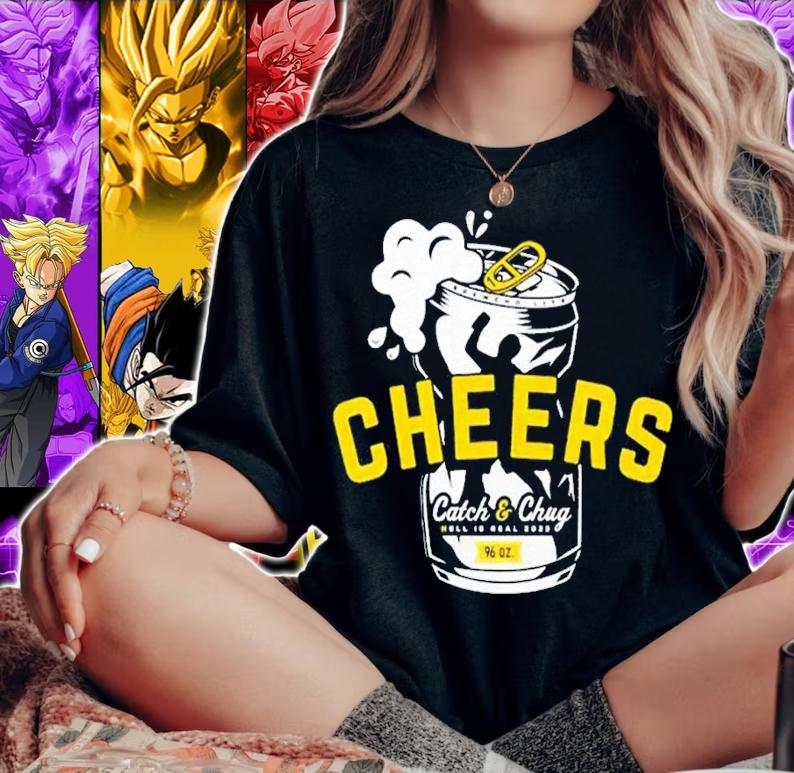 Cheers Catch and Chug shirt t-shirt