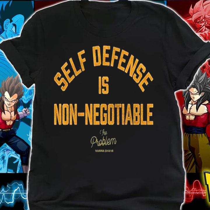 Marina Shafir Self Defense is Non-Negotiable shirt t-shirt shirt