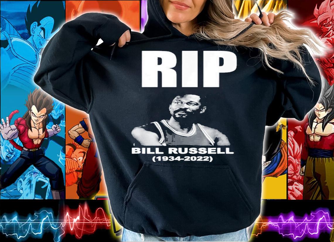 RIP 1934-2022 Bill Russell Shirt t-shirt hoodie