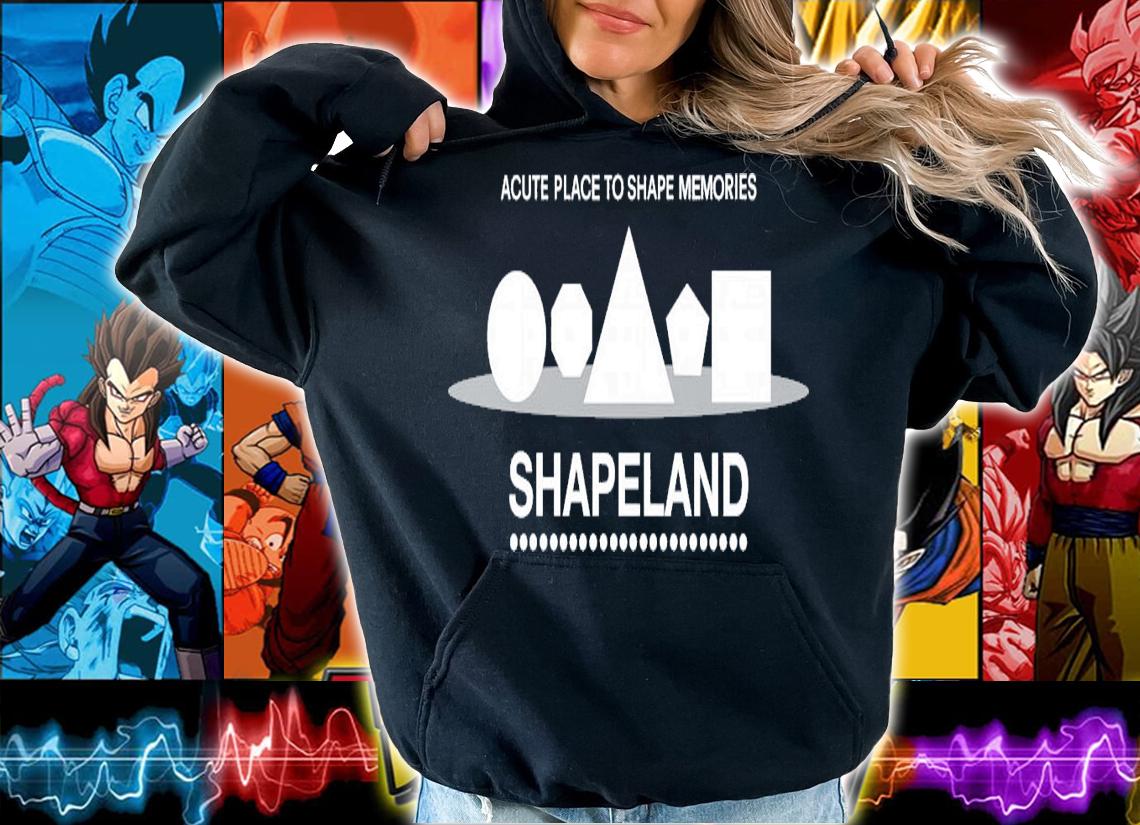 Acute Place To Shape Memories Shapeland T-Shirt t-shirt hoodie