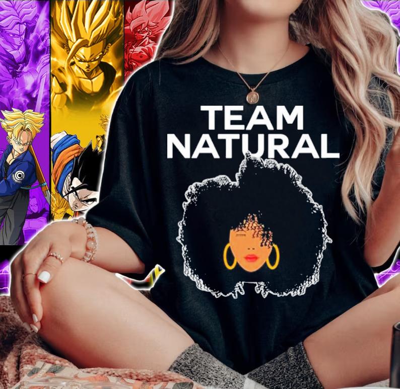 Afro Black Girl Team Natural Shirt t-shirt woman shirt