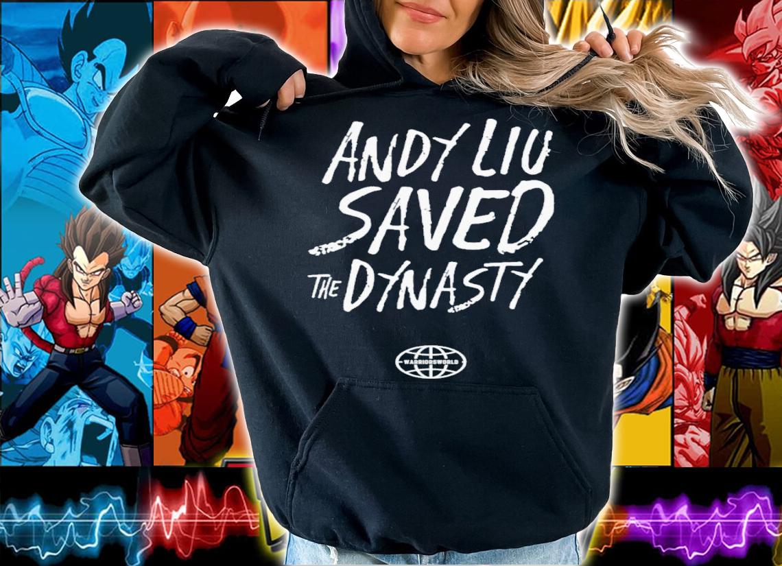 Andy Liu Saved The Dynasty Shirt t-shirt