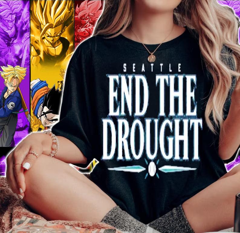 Seattle Baseball End The Drought shirt t-shirt woman shirt