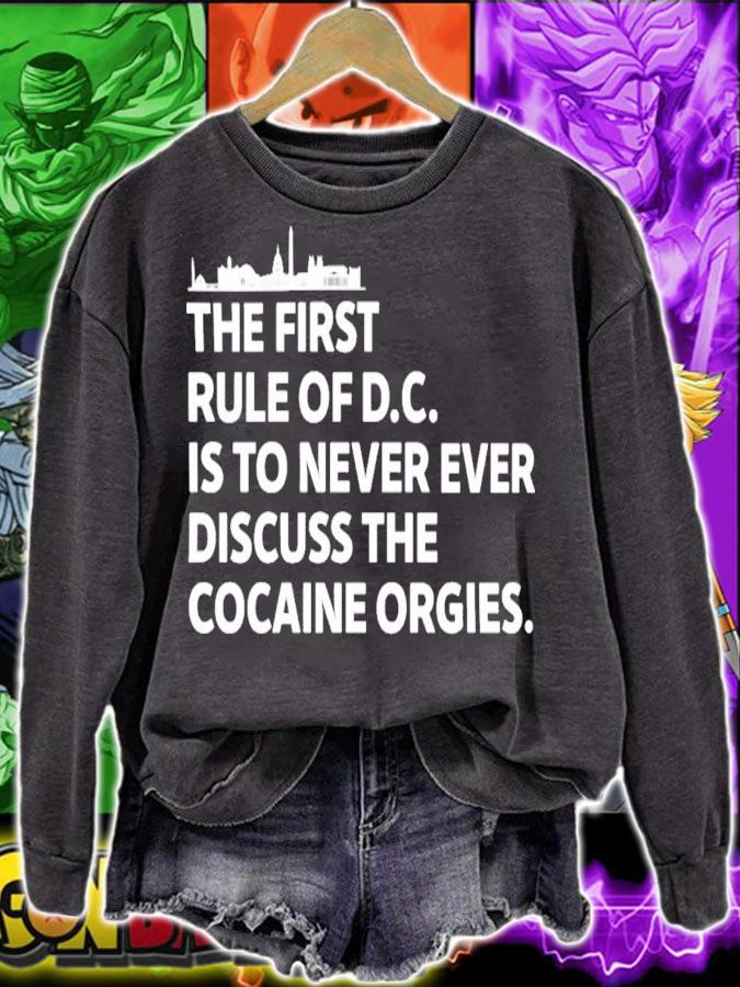 The First Rule Of Dc Is To Never Ever Discuss The Cocaine Orgies T-Shirt t-shirt sweatshirt
