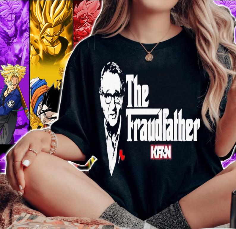 The Fraudfather Kfan Shirt t-shirt