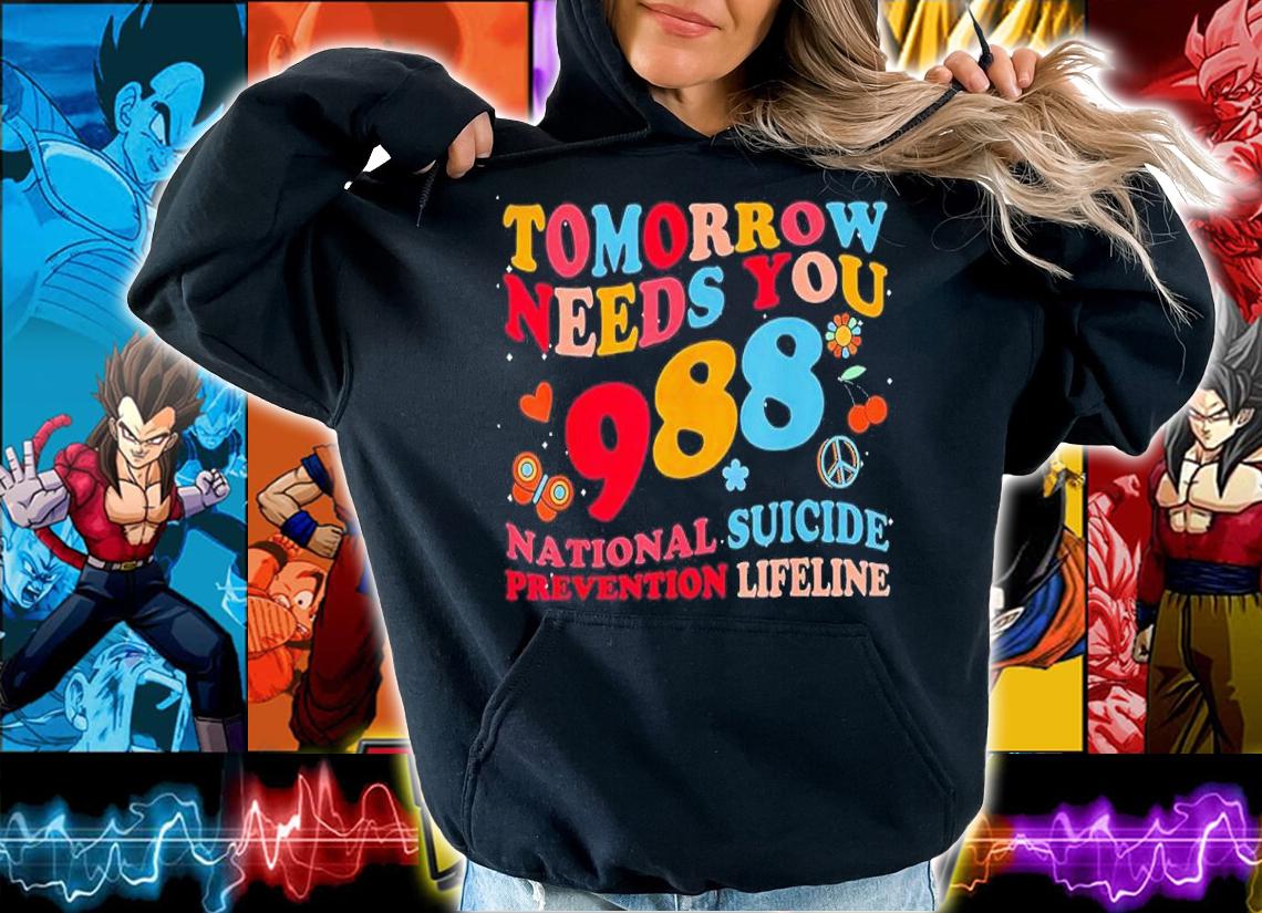 Tomorrow Needs You 988 Suicide Prevention Awareness Shirt t-shirt