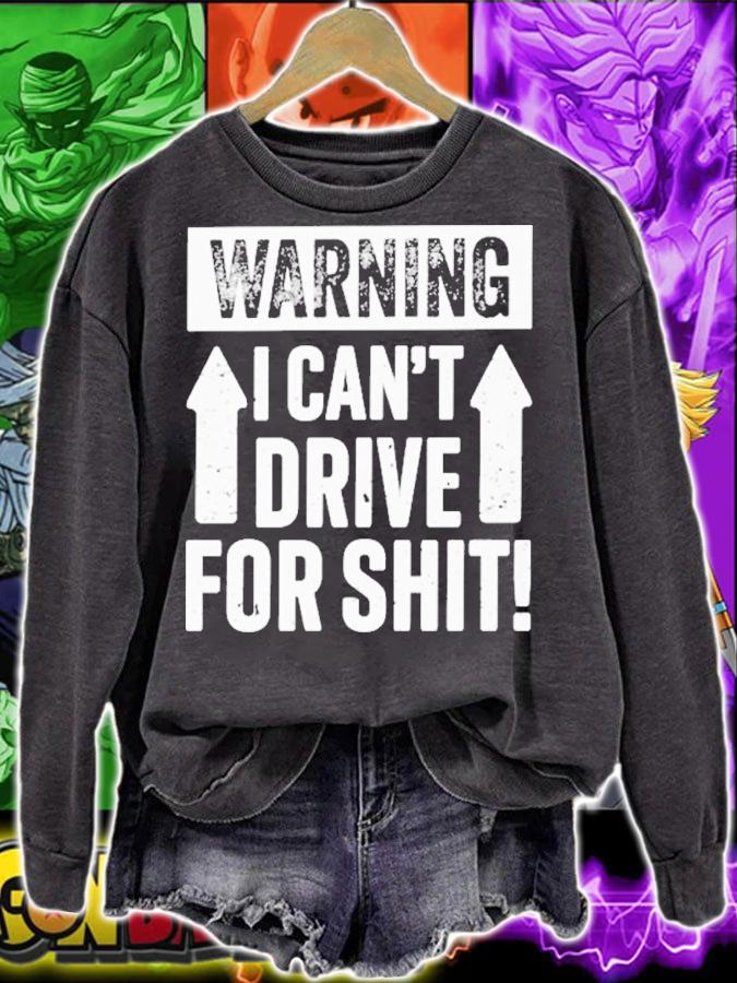 Warning I Can't Drive For Shit Shirt t-shirt