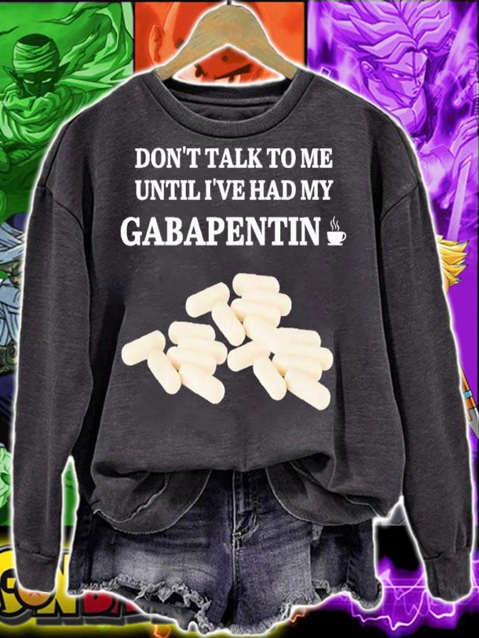 Don't Talk To Me Until I've Had My Gabapentin 2022 Shirt t-shirt
