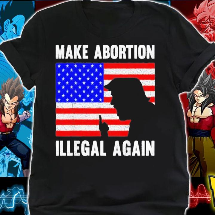 Donald Trump Make Abortion Illegal Again American Flag 2022 T-Shirt t-shirt shirt