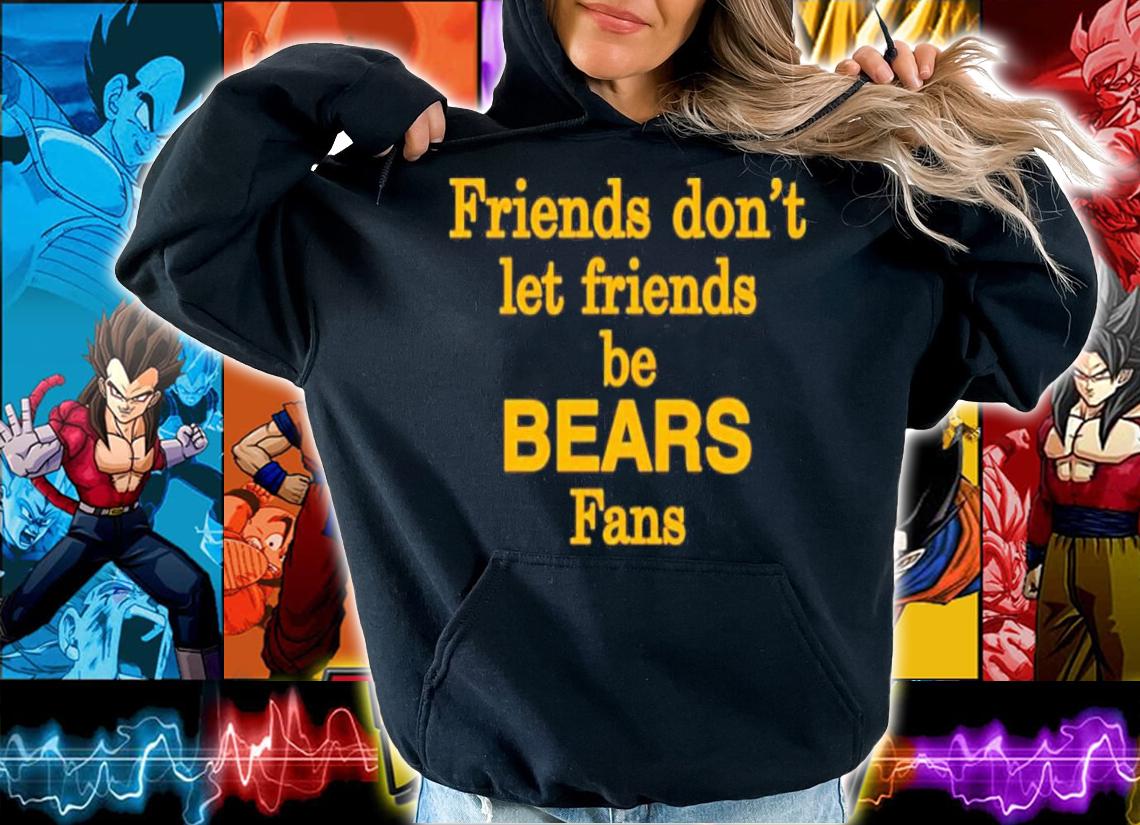 Green Bay Packers Friends Don't Let Friends Be Bears Fans Shirt t-shirt