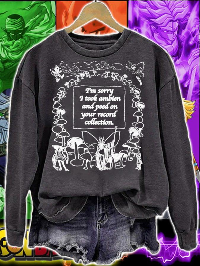 I'm Sorry I Peed On Your Record Collection Shirt t-shirt sweatshirt