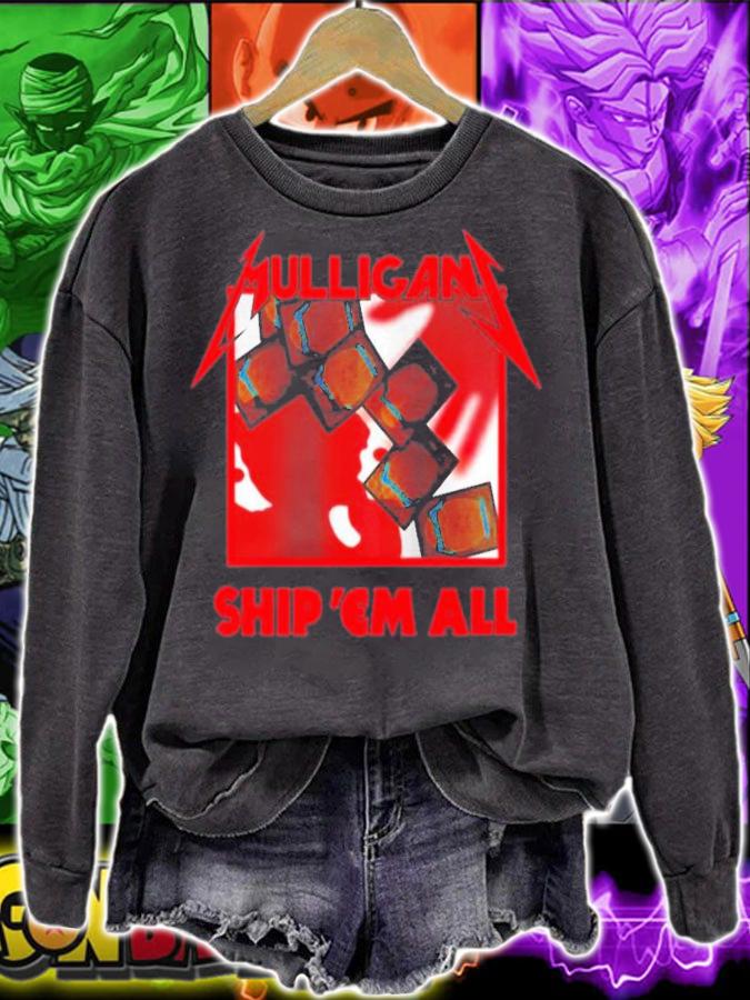 Mulligan Ship 'Em All T-Shirt t-shirt sweatshirt