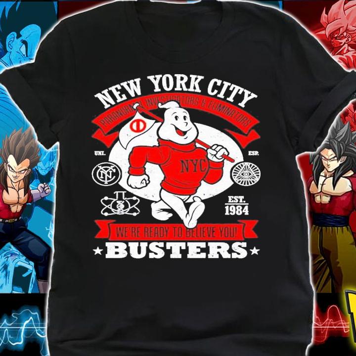 New York City Busters We're Ready To Believe You T-Shirt t-shirt shirt