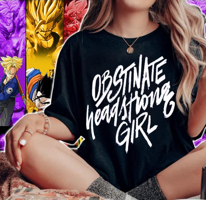 Obstinate Headstrong Girl Nerdy Shirt t-shirt woman shirt