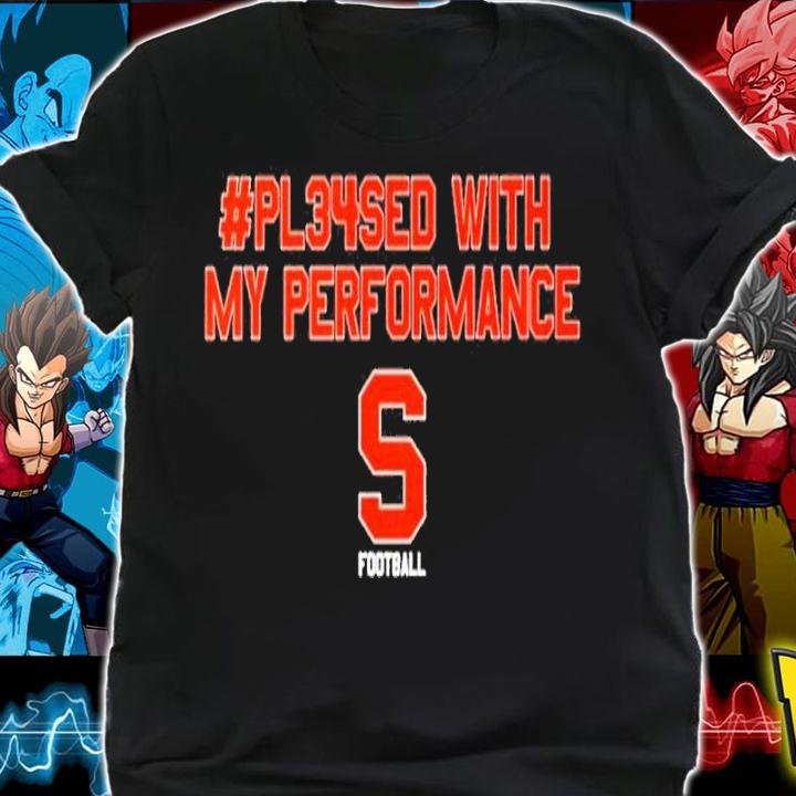 Sean Tucker #Pl34sed With My Performance Shirt t-shirt