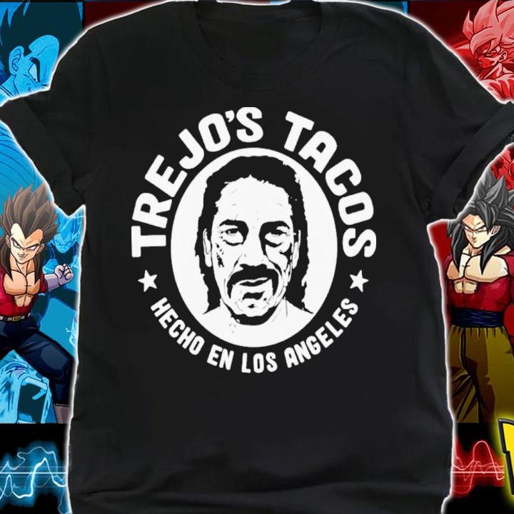 Trejo's Tacos Hecho En Los Angeles Shirt t-shirt shirt