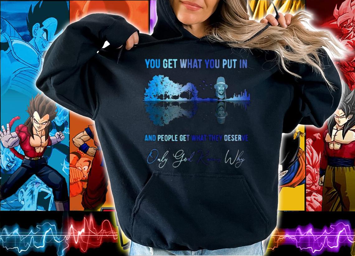 Kid Rock You get what you put in and people get what they deserve t-shirt