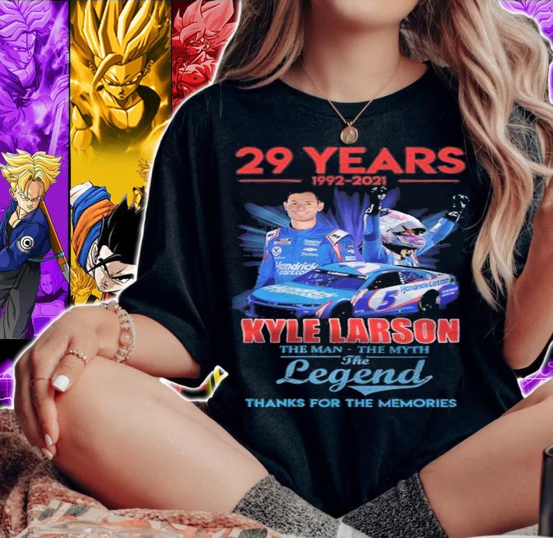 29 years 1992-2021 Kyle Larson the man the myth the legend thanks for the memories shirt t-shirt