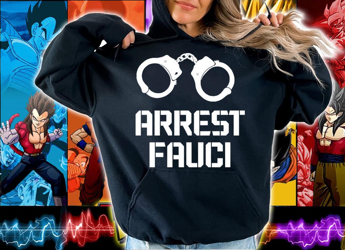Arrest Fauci T-shirt t-shirt hoodie