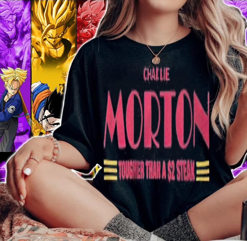 Atlanta Braves Charlie Morton Tough Than A $2 Steak Shirt t-shirt