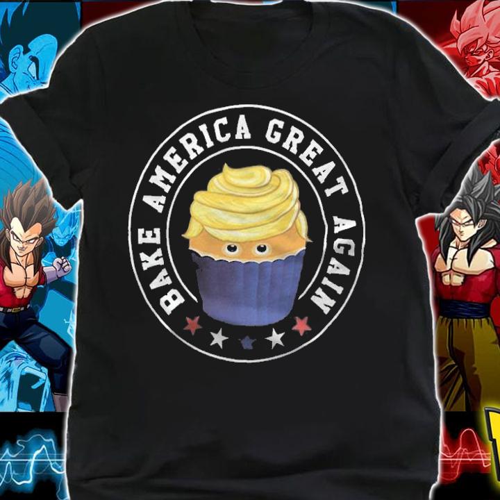 Bake America Great Again Trump Cupcake T-Shirt t-shirt