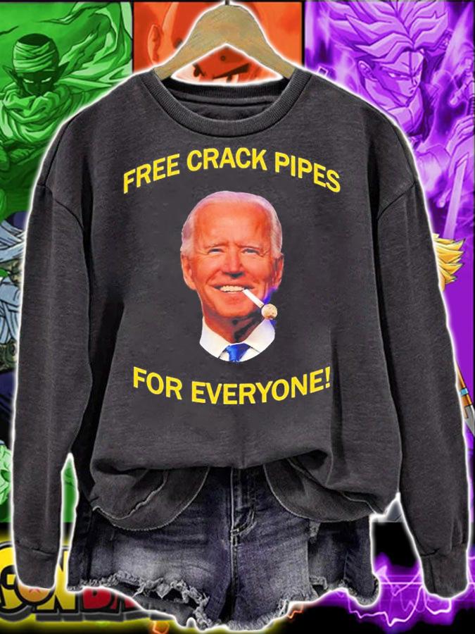 Biden Frees Crack Pipes For Everyone T-Shirt t-shirt