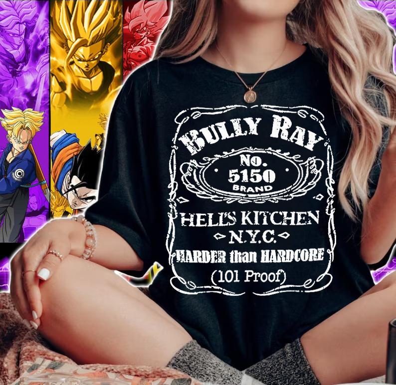 Bully Ray 5150 Hell's Kitchen Harder Than Hardcore T-Shirt t-shirt woman shirt