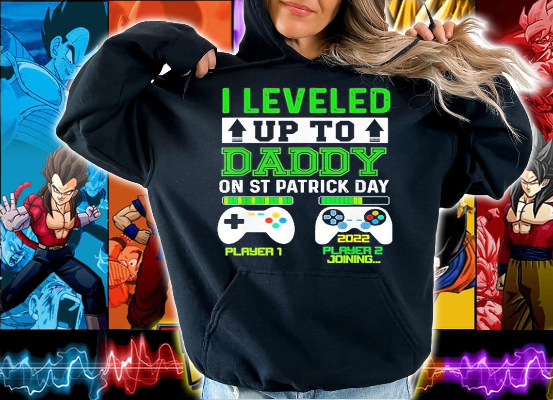 I Leveled Up To Daddy On St Patrick's Day T-Shirt t-shirt