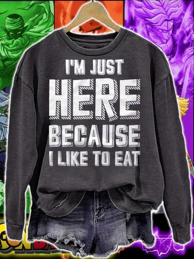 Im Just Here Because I Like To Eat Shirt t-shirt